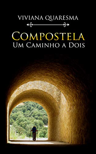 Capa do livro: Compostela: Um Caminho a Dois - Ler Online pdf