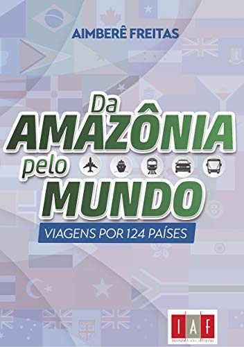 Capa do livro: Da Amazônia pelo mundo: Viagens por 124 países - Ler Online pdf