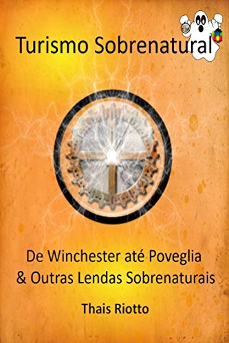 Livro PDF De Winchester até Poveglia & Outras Lendas Sobrenaturais