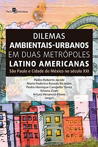 Capa do livro: Dilemas ambientais-urbanos em duas metrópoles latino americanas: São Paulo e Cidade do México no século XXI - Ler Online pdf