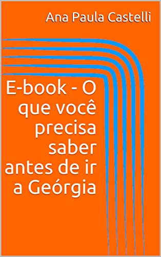 Livro PDF: E-book – O que você precisa saber antes de ir a Geórgia