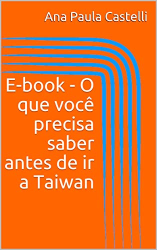 Livro PDF: E-book – O que você precisa saber antes de ir a Taiwan
