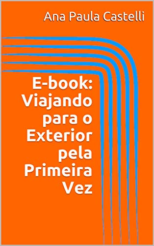 Livro PDF E-book: Viajando para o Exterior pela Primeira Vez
