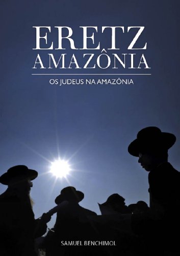 Livro PDF Eretz Amazônia – Os Judeus na Amazônia