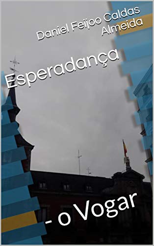 Livro PDF Esperadança : – o Vogar (Esperadança – poemas desde Portugal até Timor)