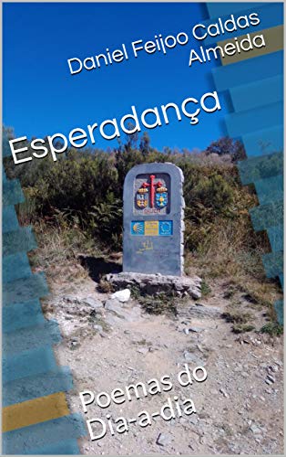 Livro PDF Esperadança : Poemas do Dia-a-dia (Esperadança – poemas desde Portugal até Timor)
