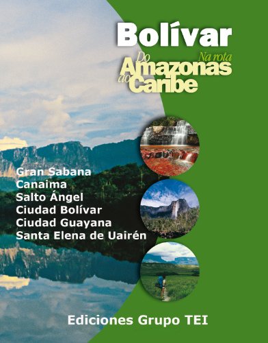 Livro PDF: Estado Bolívar Na Rota do Amazonas ao Caribe. Guia turístico