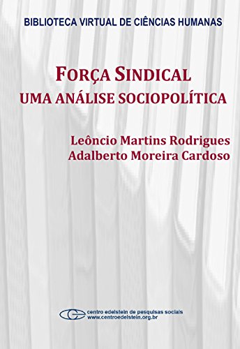 Livro PDF: Força sindical: uma análise sociopolítica