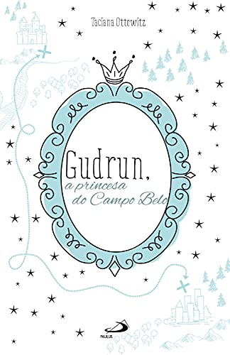 Livro PDF: Gudrun: a princesa do Campo Belo (Teens)