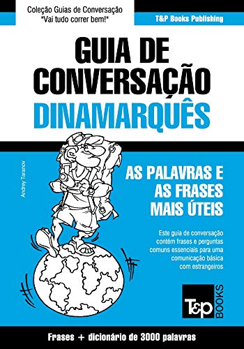 Livro PDF Guia de Conversação Português-Dinamarquês e vocabulário temático 3000 palavras (European Portuguese Collection Livro 105)