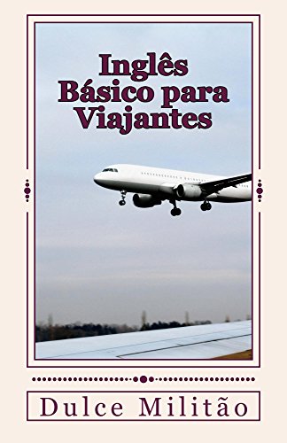 Livro PDF: Inglês Básico para Viajantes: Comunicação Prática e Fácil