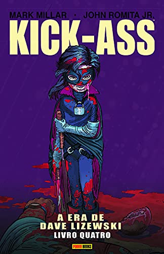 Capa do livro: Kick-Ass: a era de Dave Lizewski – Livro quatro - Ler Online pdf