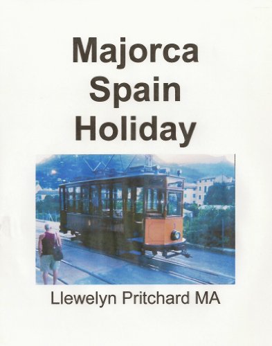 Livro PDF: Majorca Spain Holiday (O Diario Ilustrado de Llewelyn Pritchard MA Livro 3)