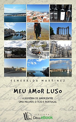 Livro PDF Meu amor Luso: A história de amor entre uma mulher, o Tejo e Portugal