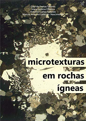 Capa do livro: MICROTEXURAS EM ROCHAS ÍGNEAS - Ler Online pdf