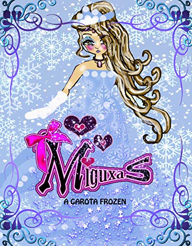 Livro PDF MIGUXAS: A garota Frozen