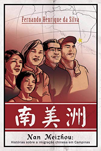 Livro PDF Nan Meizhou: Histórias sobre a imigração chinesa em Campinas