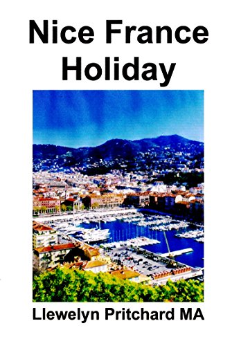Livro PDF: Nice France Holiday (O Diário Ilustrado de Llewelyn Pritchard MA Livro 7)