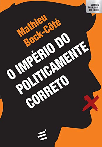 Livro PDF O Império do Politicamente Correto