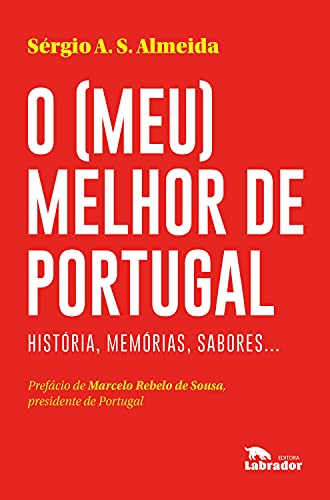 Capa do livro: O (meu) melhor de Portugal: História, memórias, sabores… - Ler Online pdf