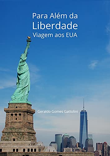 Livro PDF Para Além da Liberdade: Viagem aos Estados Unidos