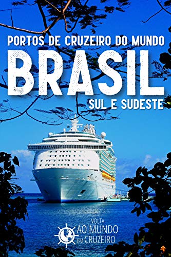 Capa do livro: Portos de Cruzeiro do Mundo : Brasil – Sul e Sudeste - Ler Online pdf
