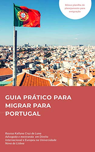 Capa do livro: PORTUGAL PORTA DA EUROPA: Guia prático para migrar para Portugal - Ler Online pdf