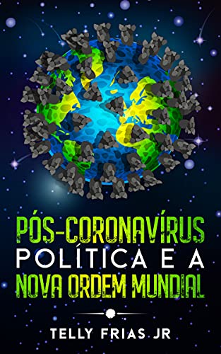 Livro PDF Pós-Coronavírus: Política e a Nova Ordem Mundial