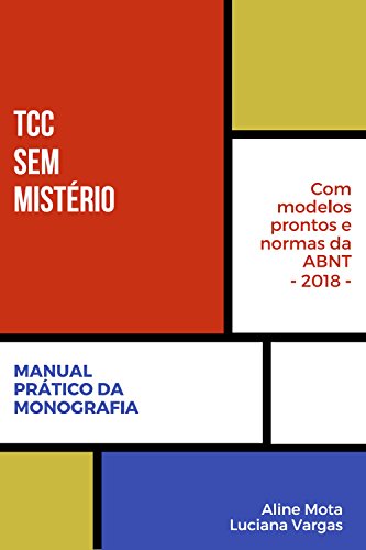 Capa do livro: TCC sem Mistério: Manual Prático da Monografia - Ler Online pdf