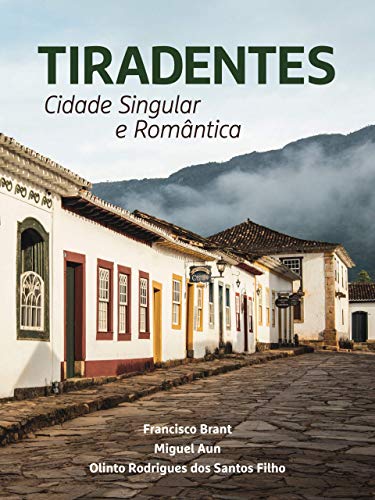 Capa do livro: Tiradentes: Cidade Singular e Romântica - Ler Online pdf