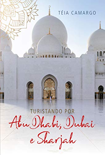 Livro PDF: Turistando por Abu Dhabi, Dubai e Sharjah