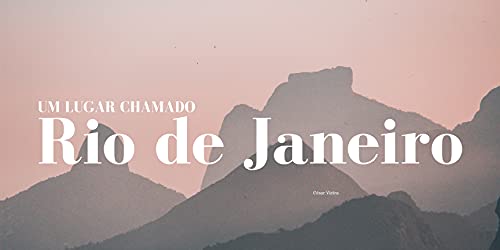 Capa do livro: UM LUGAR CHAMADO RIO DE JANEIRO - Ler Online pdf