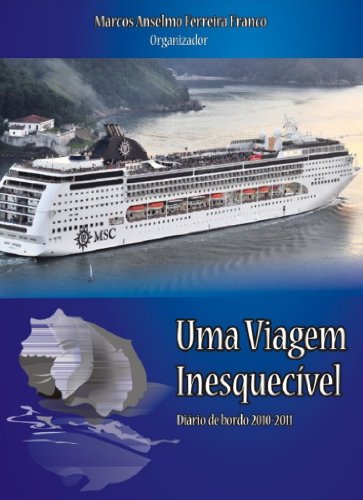 Capa do livro: Uma Viagem Inesquecível – Diário de Bordo 2010-2011 - Ler Online pdf