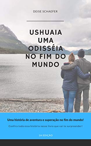 Capa do livro: Ushuaia – Uma odisséia no fim do mundo - Ler Online pdf