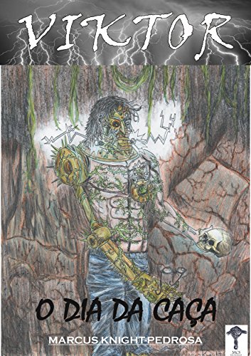 Livro PDF VIKTOR: O Dia da Caça (VIKTOR – Uma Lenda de Frankenstein Livro 2)