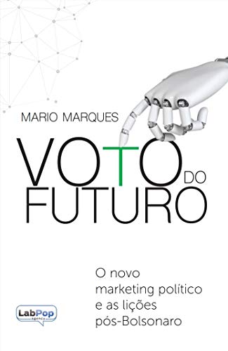 Livro PDF Voto do futuro: o novo marketing político e as lições pós-Bolsonaro