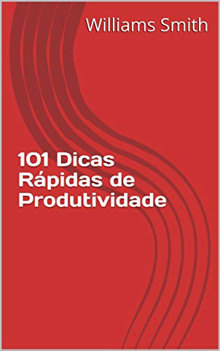 Livro PDF: 101 Dicas Rápidas de Produtividade
