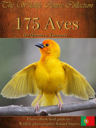Livro PDF: 175 Aves de Kenya y Tanzania (The Wildlife Centre eBook Collection)