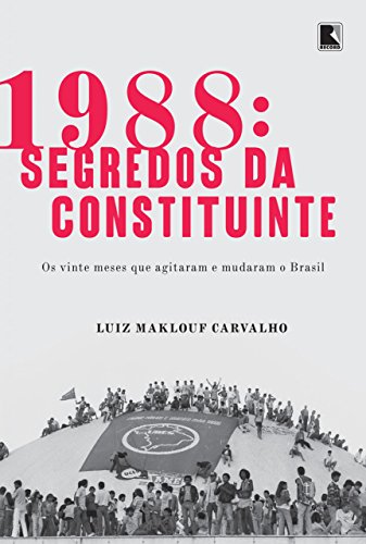 Capa do livro: 1988: Segredos da Constituinte - Ler Online pdf