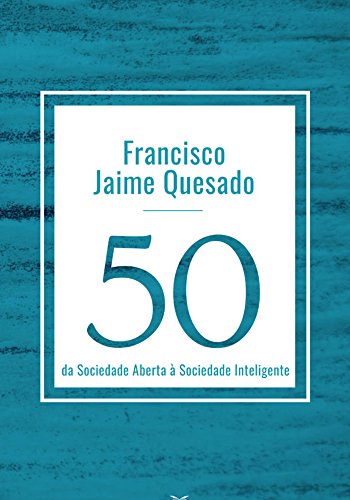 Capa do livro: 50 – da Sociedade aberta à Sociedade Inteligente - Ler Online pdf