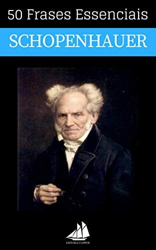 Capa do livro: 50 Frases Essenciais de Arthur Schopenhauer - Ler Online pdf