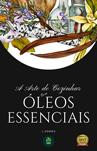 Livro PDF A Arte de Cozinhar com Óleos Essenciais