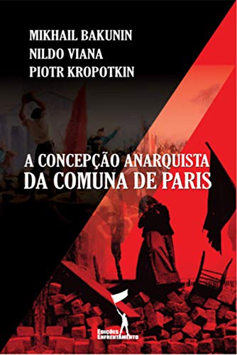 Livro PDF A Concepção Anarquista da Comuna de Paris (Série Comuna de Paris)