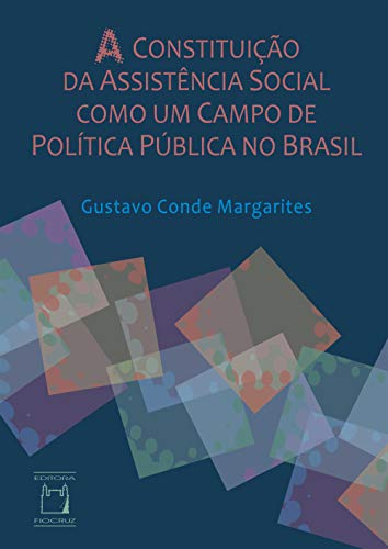 Capa do livro: A constituição da assistência social como um campo de política pública no Brasil - Ler Online pdf