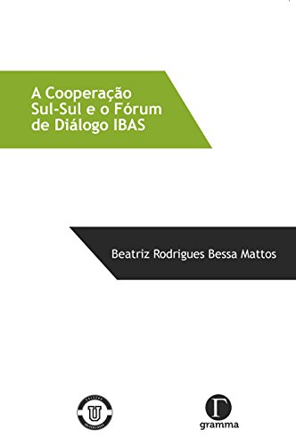 Capa do livro: A cooperação Sul-Sul e o Fórum de Diálogo IBAS - Ler Online pdf