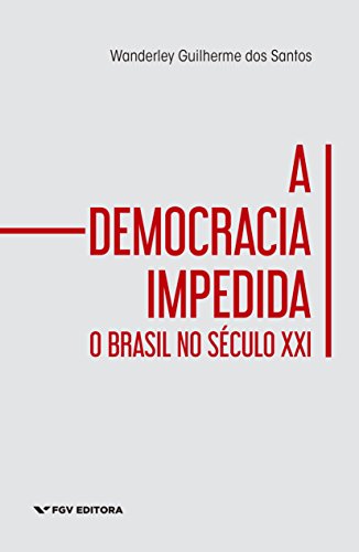 Capa do livro: A democracia impedida: o Brasil no século XXI - Ler Online pdf