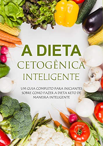 Capa do livro: A Dieta Cetogênica Inteligente - Ler Online pdf