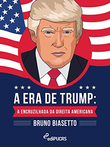 Capa do livro: A Era de Trump: a encruzilhada da direita americana - Ler Online pdf