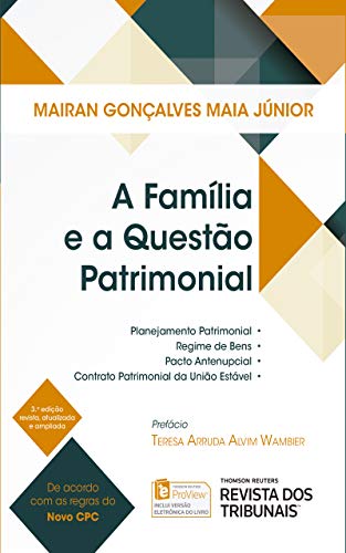 Livro PDF A Família e a Questão Patrimonial: planejamento patrimonial, regime de bens, pacto antenupcial, contrato patrimonial na união estável