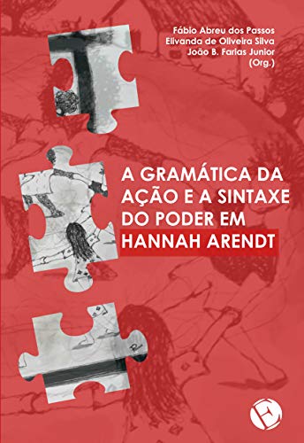 Capa do livro: A gramática da ação e a sintaxe do poder em Hannah Arendt - Ler Online pdf